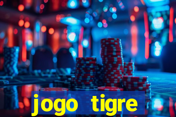 jogo tigre plataforma nova